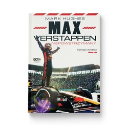 Max Verstappen. Niepowstrzymany